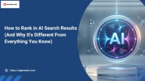 How to Rank in AI Search Results (And Why It’s Different From Everything You Know)